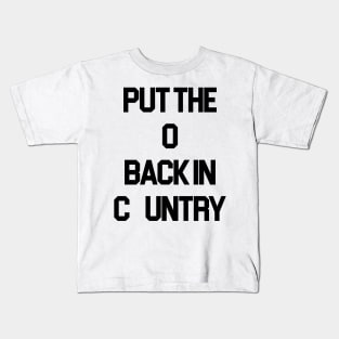 Put the O Back in Country // Outlaw Country Music Kids T-Shirt